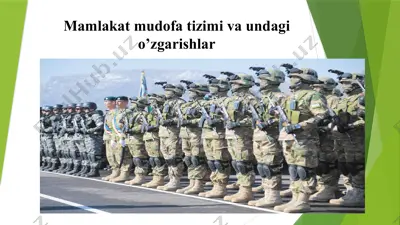 mamlakat mudofa tizimi va undagi o’zgarishlar — PPTX