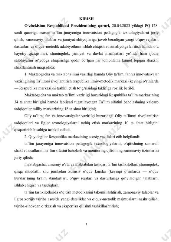 larda — o‘quv kurslari)ning ta’lim standartlari, o‘quv rejalari va dasturlariga qo‘yiladigan talablarni ishlab chiqish va tasdiqlash; ta’lim tashkilotlarida o‘qitish metodikasini takomillashtirish, zamonaviy talablar va ilg‘or xorijiy tajriba asosida yangi darsliklar va o‘quv-metodik majmualarni nashr qilish, tajriba-sinovdan o‘tkazish va ekspertiza qilishni tashkillashtirish; ta’lim tashkilotlarining rahbar va pedagogik kadrlarini tayyorlash, qayta tayyorlash va ularning malakasini oshirishning ilg‘or shakllarini joriy qilish, o‘qituvchilarning kasbiy mahoratini uzluksiz oshirib borish uchun shart-sharoit yaratish; ta’lim tashkilotlaridagi o‘quv-tarbiya jarayonlari va kadrlarni tayyorlash sifatini monitoring qilishda, ta’lim oluvchilarning bilimi ta’lim standartlari va talablariga muvofiqligini tahlil qilishda ishtirok etish, o‘zbekiston respublikasida ta’lim sifati sohasida xalqaro dasturlar va tadqiqotlar o‘tkazilishini tashkillashtirish; ta’lim sohasini rivojlantirishga qaratilgan tahliliy va amaliy tadqiqotlar o‘tkazish, ta’lim jarayonida jahon ilm-fani va texnologiyalari yutuqlaridan keng foydalanish bo‘yicha ilmiy ishlanmalar va tavsiyalar tayyorlash; ta’lim sohasidagi ilg‘or amaliyotni o‘rganish va tizimli tahlil qilish hamda uni respublikada joriy etish bo‘yicha kompleks chora-tadbirlarni qabul qilish, yetakchi xorijiy ilmiy-tadqiqot tashkilotlari bilan aloqalarni rivojlantirish. …