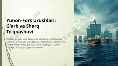 yunon-fors urushlari: g'arb va sharq to'qnashuvi — PPTX