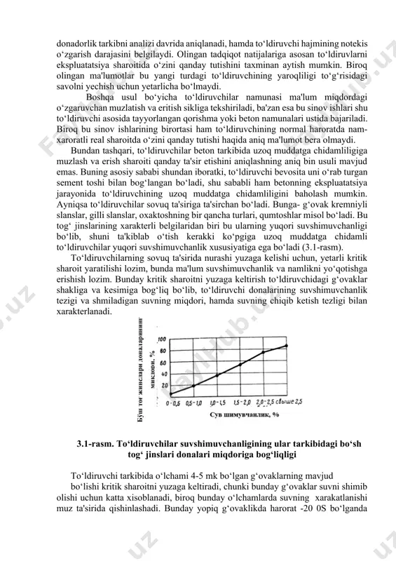 zgarishining asosiy fizik sabablaridan biri, bu uning muzlashi va erishi, mo‘tadil xaroratda harorat deformatsiyasi, vaqtinchalik namlanishi va qurishi hisoblanadi. shuni ta'kidlab o‘tish kerakki, to‘ldiruvchilar hajmining notekis o‘zgarishi, ya'ni yuqorida keltirilgan sabablarga ko‘ra hajmiy deformatsiyalar, betnni nurashiga olib keladi, natijada beton qavatlanadi, uning yuzasida uzun yoriqlar vujudga keladi, yetarlicha chuqurlikda beton nurashi sodir bo‘ladi. bunday nuqsonlar betonning yuzasida hamda konstruksiyalarda ham kuzatilishi mumkin. to‘ldiruvchilar hajmining notekis o‘zgarishi ayniqsa g‘ovak kremniyli slanetslarda, mayda g‘ovakli strukturali yengil slanslarda, bir qancha turdagi gilli slanslarda, shishuvchi gil tarkibli oxaktoshlada, tarkibida gilli minerallar qisman montmorillonitli va illit guruxiga mansub bo‘lgan boshqa tog‘ jinslarida kuzatiladi. masalan, modifitsirlangan doleritni namlanishi va qurishi natijasida nisbiy deformatsiya 0,0006 ga yetadi. bunday to‘ldiruvchi asosida tayyorlangan betonni o‘zgaruvchan namlash va quritishda nurashi yuzaga keladi, bu holat uni muzlashi va erishi davrida ham kuzatiladi. amerika standarti astm c 88-05 hamda britaniya standarti bs 812-121: 1989 (2000) da to‘ldiruvchilarning hajmini tekis o‘zgarishini tadqiq etish …