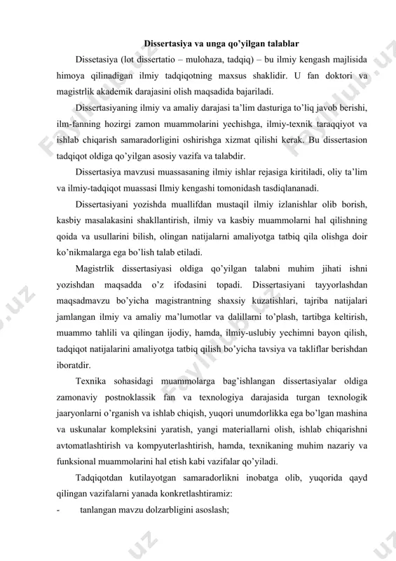 asoslab berish; · muammo yechimining patentga loyiqligini aniqlash va patent sofligini belgilash; · tadqiqot natijalari bo’yicha xulosalar va takliflarni ishlab chiqish, hamda, ularni iqtisodiyot va ishlab chiqarishning tegishli tarmoqlarida tatbiq qilish imkoniyatini aniqlash kerak. magistrlik dissertasiyasiga nisbatan belgilangan vazifa va talablarni to’la, yuqori saviyada bajarish umum qabul qilingan xalqaro talablar va standartlarga javob beradigan ilmiy ishni tayyorlash va himoya qilish imkoniyatini beradi. magistrlik dissertasiyasini mazmuni, tarkibiy qismlari va rasmiylashtirish qoidalari magistrlik dissertasiyasi – magistraturada ta’lim alayotgan talabaning yakunlovchi ishi hisoblanadi. dissertasi ishi talabaning o’qish davrida egallagan nazariy va amaliy bilimlari asosida bajarilgan ilmiy tadqiqot ishining natijasidir. magistrlik dissertasiyasining mazmuni bajarilgan ishning ijodiy o’ziga xosligi, muallif bilimi, uning individual tajribasi va qarashlarini ilmiy ifodalanishi bilan ajralib turishi kerak. dissertasiyaga muallif tomonidan ta’riflanish ilmiy mulohazalar, qoidalar, xulosa va tavsiyalar kiritilib, ular nazariy jihatdan asoslangan va tajribada o’z tasdig’ini topgan bo’lishi kerak. magistrlik dissertasiyasi mantiqan izchil reja asosida yoziladi. mazkur reja muammo, tadqiq …
