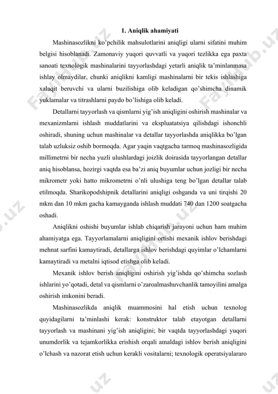 iradi va metalni iqtisod etishga olib keladi. mexanik ishlov berish aniqligini oshirish yig’ishda qo’shimcha sozlash ishlarini yo’qotadi, detal va qismlarni o’zaroalmashuvchanlik tamoyilini amalga oshirish imkonini beradi. mashinasozlikda aniqlik muammosini hal etish uchun texnolog quyidagilarni ta’minlashi kerak: konstruktor talab etayotgan detallarni tayyorlash va mashinani yig’ish aniqligini; bir vaqtda tayyorlashdagi yuqori unumdorlik va tejamkorlikka erishish orqali amaldagi ishlov berish aniqligini o’lchash va nazorat etish uchun kerakli vositalarni; texnologik operatsiyalararo o’lchamlar joizliklarini va boshlang’ich tayyorlamalar o’lchamlarini o’rnatish va ularni texnologik jarayon bo’yicha bajarilishini. bundan tashqari, o’rnatilgan texnologik jarayonlarni amaldagi aniqligini tadbiq etish, ishlov berish va yig’ishda xatoliklarni paydo bo’lish sabablarini tahlil etishi kerak. detalni aniqligi deyilganda, chizma talablari yoki namunasiga o’lchamlari, geometrik shakli, ishlov beriladigan yuzalarni o’zaro joylashuvini to’g’riligi va ularni g’adir-budurlik ko’rsatkichlari bo’yicha mos kelish darajasi tushuniladi. 2. mashinasozlikda aniqlikka erishish usullari. tayyorlamaga ishlov berishdagi berilgan aniqlikka ikkita bir-biridan tamoyilli farq qiladigan usullar orqali erishish mumkin: sinovli yurishlar va o’lchovlar hamda sozlangan …