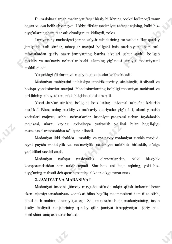 elementlaridan, balki hissiylik komponentlaridan ham tarkib topadi. shu bois uni faqat aqlning, yoki his-tuyg’uning mahsuli deb qarash mantiqsizlikdan o’zga narsa emas. 2. jamiyat va madaniyat madaniyat insonni ijtimoiy mavjudot sifatida talqin qilish imkonini berar ekan, «jamiyat-madaniyat» konteksti bilan bog’liq muammolarni ham tilga olish, tahlil etish muhim ahamiyatga ega. shu munosabat bilan madaniyatning, inson ijodiy faoliyati natijalarining qanday qilib jamiyat taraqqiyotiga joriy etila borilishini aniqlash zarur bo’ladi. madaniyat taraqqiyotidagi vorisiyligi bir tomondan, yangi avlodlar tomoni-dan ajdodlar tajribasini o’zlashtirilishini anglatsa. ikkinchi tomonidan, o’tmish madaniyatining kelajak madaniyatiga ta‘sirini ifodalaydi. madaniyat yutuqlarining taraqqiyotiga faol ta‘siri shundan dalolat beradiki ushbu taraqqiyot o’z mantig’iga ega. ushbu o’ziga xoslikni inobatga olmay turib, insoniyat taraqqiyoti davomidagi madaniyat progressini tushunib bo’lmaydi. vorisiylikning xar qanday buzilishi oxir oqibatga salbiy natijalarga olib keladi. biroq bunday buzilish hamisha tashqi omillar ostida sodir bo’ladi. masalan. g’arbiy yevropada o’rta asrchilik illatlaridan xolos bo’lish uchun ko’p asrlar kerak bo’ldi. sovet hokimiya-tining madaniyat sohasiga ko’rsatgan salbiy …