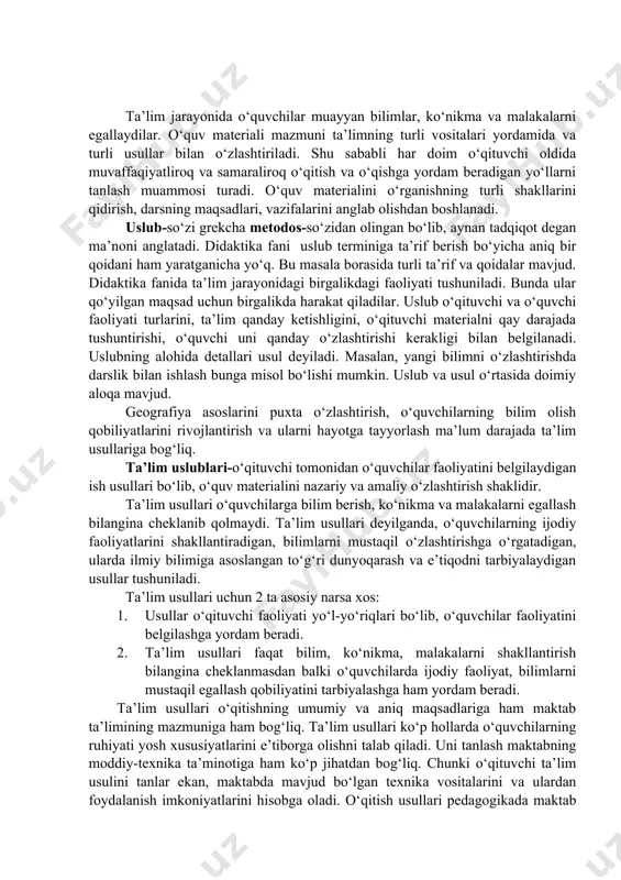 oslangan to‘g‘ri dunyoqarash va e’tiqodni tarbiyalaydigan usullar tushuniladi. ta’lim usullari uchun 2 ta asosiy narsa xos: 1. usullar o‘qituvchi faoliyati yo‘l-yo‘riqlari bo‘lib, o‘quvchilar faoliyatini belgilashga yordam beradi. 2. ta’lim usullari faqat bilim, ko‘nikma, malakalarni shakllantirish bilangina cheklanmasdan balki o‘quvchilarda ijodiy faoliyat, bilimlarni mustaqil egallash qobiliyatini tarbiyalashga ham yordam beradi. ta’lim usullari o‘qitishning umumiy va aniq maqsadlariga ham maktab ta’limining mazmuniga ham bog‘liq. ta’lim usullari ko‘p hollarda o‘quvchilarning ruhiyati yosh xususiyatlarini e’tiborga olishni talab qiladi. uni tanlash maktabning moddiy-texnika ta’minotiga ham ko‘p jihatdan bog‘liq. chunki o‘qituvchi ta’lim usulini tanlar ekan, maktabda mavjud bo‘lgan texnika vositalarini va ulardan foydalanish imkoniyatlarini hisobga oladi. o‘qitish usullari pedagogikada maktab joylashgan sharoitga, hamda o‘qituvchilar tajribasida tarkib topgan an’analarga ham bog‘liq. masalan, o‘qituvchi o‘z ishiga alohida tus bag‘ishlaydigan muayyan usullardan foydalanishni afzal ko‘radi. ilmiy-texnika jarayoni sharoitida an’anaviy usullarni takomillashtirishga va yangi uslublarni izlab topishga tobora jiddiy talablar qo‘yilmoqda. ta’lim usullari muammosi eng asosiy muammolardan biri bo‘lib qolmoqda. …