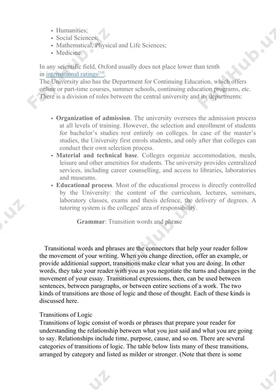 ansitions make clear what you are doing. in other words, they take your reader with you as you negotiate the turns and changes in the movement of your essay. transitional expressions, then, can be used between sentences, between paragraphs, or between entire sections of a work. the two kinds of transitions are those of logic and those of thought. each of these kinds is discussed here. transitions of logic transitions of logic consist of words or phrases that prepare your reader for understanding the relationship between what you just said and what you are going to say. relationships include time, purpose, cause, and so on. there are several categories of transitions of logic. the table below lists many of these transitions, arranged by category and listed as milder or stronger. (note that there is some double listing, because of the different ways words can be used.) some hints for use: …