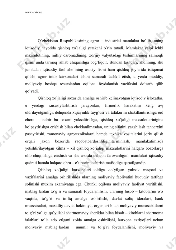 huquqiy tartibga solinishi muxim axamiyatga ega. chunki oqilona moliyaviy faoliyat yuritilishi, mablag`lardan to`g`ri va samarali foydalanilishi, ularning hisob – kitoblarini o`z vaqtida, to`g`ri va to`liq amalga oshirilishi, davlat soliq idoralari, bank muassasalari, maxalliy davlat hokimiyat organlari bilan moliyaviy munasabatlarni to`g`ri yo`lga qo`yilishi shartnomaviy sheriklar bilan hisob – kitoblarni shartnoma ialablari to`la ado etlgani xolda amalga oshirilishi, karxona extiyojlari uchun moliyaviy mablag`lardan unumli va to`g`ri foydalanilishi, moliyaviy va buxgalteriya hisob – kitoblarini o`z va ishida, to`g`ri amalga oshirilishi ular muvafaqiyatlarining asosiy shartlaridan bo`lib sanaladi. qishloq xo`jalik karxonalari moliyaviy faoliyati yuqorida qayt etilganlardan tashqari olingan foydani taqsimlash, tasarruf qilish, karxona jamg`armalarini shakillantirilish va tasarruf etilishi, investitsiya maqsadlaridagi faoliyat, xodimlar bilan hisob – kitoblar, ijtimoiy ximoyalash maqsadlaridagi tadbirlar, oodonlashtirish ishlarini moliyaviy mablag` bilan ta`minlash va boshqa soxalardagi moliyaviy tadbirlarni o`z ichiga qamrab oladi. qishloq xo`jaligi karxonalari ham tadbirkorlik subektlarini bir turi sifatlari1 o`z moliyaviy faoliyatini o`zbekiston respublikasining “tadbirkorlik faoliyati erkinligining kafolatlari to`g`risida”gi, “qishloq …