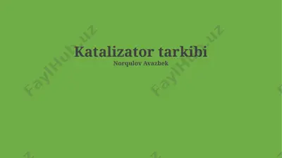 katalizator tarkibi — PPTX
