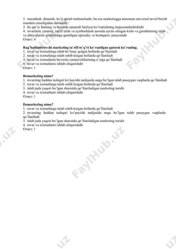 taklif etish va ayirboshlash asosida ayrim olingan kishi va guruhlarning talab va ehtiyojlarini qondirishga qaratilgan iqtisodiy va boshqaruv jarayonidir ответ: 4 rag’batlantiruvchi marketing ta`rifi to`g’ri ko`rsatilgan qatorni ko`rsating. 1. tovar va xizmatlarga talab bo’lmay qolgan hollarda qo’llaniladi 2. tovar va xizmatlarga talab oshib ketgan hollarda qo’llaniladi 3. tovar va xizmatlarni bevosita yaratuvchilarining o`ziga qo`llaniladi 4. tovar va xizmatlarni ishlab chiqarishdir ответ: 1 remarketing nima? 1. tovarning haddan tashqari ko’payishi natijasida unga bo’lgan talab pasaygan vaqtlarda qo`llaniladi 2. tovar va xizmatlarga talab oshib ketgan hollarda qo’llaniladi 3. talab juda yuqori bo`lgan sharoitda qo’llaniladigan marketing turidir 4. tovar va xizmatlarni ishlab chiqarishdir ответ: 1 demarketing nima? 1. tovar va xizmatlarga talab oshib ketgan hollarda qo’llaniladi 2. tovarning haddan tashqari ko’payishi natijasida unga bo’lgan talab pasaygan vaqtlarda qo`llaniladi 3. talab juda yuqori bo`lgan sharoitda qo’llaniladigan marketing turidir 4. tovar va xizmatlarni ishlab chiqarishdir ответ: 1