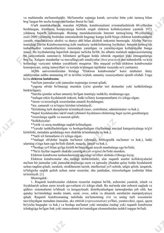 mumkin. elektron kutubxonadan foydalanishingiz uchun kompyuter, modem va internet tarmog`i bo`lishi etarli. faraz qilaylik, biror bir ma'lumot bilan tanishish uchun elektron kutubxonadan foydalanmoqchisiz. kompyuter va internet yordamida ma'lumotni bir necha daqiqada topish mumkin. ma'lumot dunyoning ixtiyoriy nuqtasidan bir zumda sizning kompyuteringiz ekranida tasvirlanadi. buning uchun siz kompyuteringiz tugmachasini bosishingiz va elektron kutubxonaga kirishingiz etarlidir. bir necha daqiqada ma'lumot ko`z oldingizda namoyon bo`ladi. bu mujizani eslatadi. bu mujiza virtuallik deb ataladi. unga faqat kompyuter va maxsus tarmoq orqali erishish mumkin. bir necha yil avval bir maqolani topish uchun oylab vaqt sarflash zarur edi. bugun esa bu maqsadni amalga oshirish uchun boshqa shaharga borish va vaqt sarflash zarurati yo`qoldi. elektron kutubxonalar yordamga keldi. elektron kutubxonalarni turlicha nomlashadi: elektron kutubxona, virtual kutubxona, e-kutubxona, e-library, digital library. keyingi vaqtlarda virtual dunyo, virtual olam, virtual do`st kabi so`zlar paydo bo`ldi. virtual so`zining ma'nosi bu tasavvur qilishdir. virtual kutubxona bu odatdagi kutubxonaning abstrakt ko`rinishidir. bu kutubxonaning …
