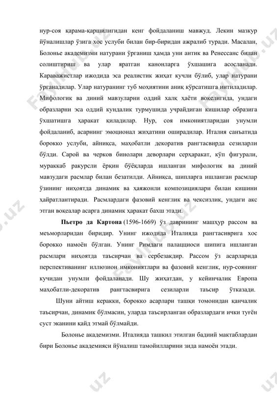 солиштириш ва улар яратган канонларга ўхшашига асосланади. караважистлар ижодида эса реалистик жиҳат кучли бўлиб, улар натурани ўрганадилар. улар натуранинг туб моҳиятини аниқ кўрсатишга интиладилар. мифологик ва диний мавзуларни оддий халқ ҳаёти воқелигида, ундаги образларни эса оддий кундалик турмушида учрайдиган кишилар образига ўхшатишга ҳаракат қиладилар. нур, соя имкониятларидан унумли фойдаланиб, асарнинг эмоционал жиҳатини оширадилар. италия санъатида борокко услуби, айниқса, маҳобатли декоратив рангтасвирда сезиларли бўлди. сарой ва черков бинолари деворлари серҳаракат, кўп фигурали, мураккаб ракурсли ёрқин бўёқларда ишланган мифологик ва диний мавзудаги расмлар билан безатилди. айниқса, шипларга ишланган расмлар ўзининг ниҳоятда динамик ва ҳаяжонли композициялари билан кишини ҳайратлантиради. расмлардаги фазовий кенглик ва чексизлик, ундаги акс этган воқеалар асарга динамик ҳаракат бахш этади. пьетро да картона (1596-1669) ўз даврининг машҳур рассом ва меъморларидан биридир. унинг ижодида италияда рангтасиврига хос борокко намоён бўлган. унинг римдаги палацциоси шипига ишланган расмлари ниҳоятда таъсирчан ва сербезакдир. рассом ўз асарларида перспективанинг иллюзион имкониятлари ва фазовий кенглик, нур-соянинг кучидан …