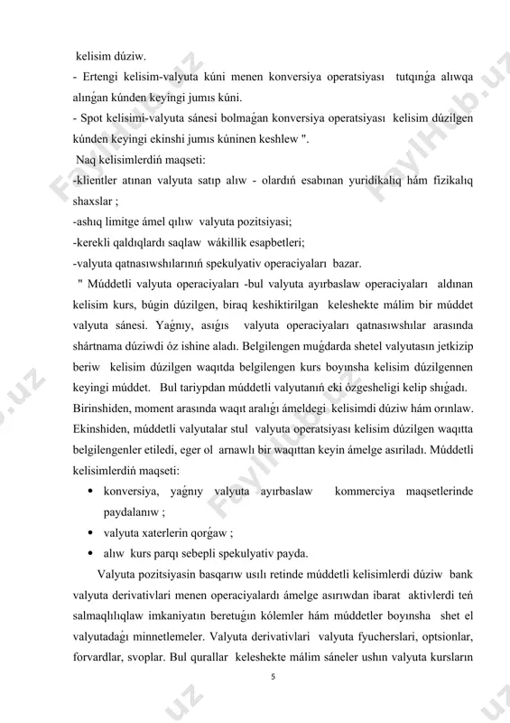 e asırıwdan ibarat aktivlerdi teń salmaqlılıqlaw imkaniyatın beretuǵın kólemler hám múddetler boyınsha shet el valyutadaǵı minnetlemeler. valyuta derivativlari valyuta fyucherslari, optsionlar, forvardlar, svoplar. bul qurallar keleshekte málim sáneler ushın valyuta kursların belgilewge múmkinshilik beriń. sonıń menen birge, valyuta operaciyaları aktiv valyutaoperaciyalarına bólinedi hám passiv valyuta operaciyaları : - aktiv valyuta operaciyaları bank resurslarin jaylastırıw menen baylanıslı dáramat alıw, sonıń menen birge banktiń likvidligin támiyinlew maqsetinde. - passiv valyuta operaciyaları qáliplestiriwge qaratılǵan amanatlardı tartıw, basqalardan kredit alıw arqalı bank resursları shólkemler, sonıń menen birge qımbatlı qaǵazlar emissiyasi esabına. valyuta operaciyaların ámeldegi operaciyalarǵa ajratadı hám kapital háreketi menen baylanıslı operaciyalar : " ámeldegi operaciyalar menen baylanıslı valyuta bahaları, tovarlar hám xızmetlerdi satıp alıw hám satıw, olar boyınsha esap -kitaplar tólewdi keshiktirmesden shártler tiykarında ámelge asıriladı. pul ótkermeleri shegara hám shetelden procentler, dividendlar hám basqa dáramatlar bank amanatları, kreditler hám basqa finanslıq operaciyalar. valyuta kapital háreketi menen baylanıslı operaciyalartómendegilerdi óz ishine aladı; -qımbatlı …
