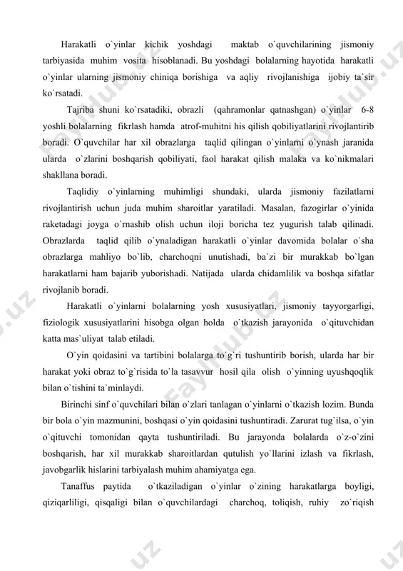 avobgarlik hislarini tarbiyalash muhim ahamiyatga ega. tanaffus paytida o`tkaziladigan o`yinlar o`zining harakatlarga boyligi, qiziqarliligi, qisqaligi bilan o`quvchilardagi charchoq, toliqish, ruhiy zo`riqish hollarini yo`qotish, keyingi bo`ladigan pedagogik jarayonga bolalarni tayyorlash vositasi sifatida qo`llaniladi. harakatli o`yinlarni bizning o`zbekiston sharoitida yilning deyarli hamma faslida ochiq havoda o`tkazish imkoniyati bor. jismoniy mashqlar yopiq sharoitlarda nisbatan ochiq havoda o`tkazilsa, bola a`zoi badaniga ta`siri kuchli bo`ladi. har bir o`yin tugagandan keyin o`qituvchi bolalarni o`yin davomidagi harakatlarini baholab, kamchiliklarini ko`rsatib o`tishi kerak. amaliy tajribalar shuni ko`rsatadiki, darslar orasidagi tanaffus vaqtida harakatli o`yinlar muntazam o`tkazilib borayotgan maktablarda o`quvchilrning fanlarni o`zlashtirishlari, davomatlari hamda sog`liqlari yaxshilangan. quyida harakatli o`yinlardan ayrimlarini o`tkazish namunasini keltiramiz. 1. eshit va uni bajar. o`qituvchi bir nechta harakatni (2-6), ya`ni ularni ko`rsatmadan ovozini chiqarib aytadi. o`yin qatnashchilari o`qituvchi qanday aytgan bo`lsa, amalda shu ketma-ketlikda bajarishlari shart. o`yinda xatoga yo`l qo`ygan o`quvchilar jarima (ochko) oladilar. eng kam jarima ochko to`plagan o`quvchilar o`yinda g`olib deb topiladi. 2. qo`ng`izlar. …