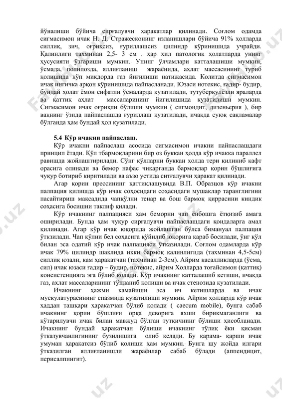 botib kiritadi va a'zoga etib borgach barmoq uchlari bilan a'zo bo'ylab sirg'altiradi va uning xususiyatlari aniqlaydi. metodik chukur sirg'aluvchi paypaslash qoidalari. 1. bir oz bukilgan o'ng qo'l barmoqlarini paypaslanadigan a'zoga parallel qo'yiladi. 2. terini siljitish: qo'llarining yuza harkati bilan teri kaftlar orasiga yig'iladi. buni qilishdan maqsad keyingi sirg'aluvchi harakatlarga terining taranglashishi hlaqit bermasligi kerak. 3. asta-sekin o'ng qo'l barmoqlari bemor nafas chiqarganda qorin bo'shlig'iga botib kiritiladi. 4. barmoqlar paypaslanuvchi a'zoga etib borganidan so'ng barmoq uchlari bilan uzunasiga yotgan a'zo yonlamasiga yoki uning qirrasi bo'ylab sirg'aladi. 5.3 sigmasimon ichakni paypaslash. sigmasimon ichakni paypaslash obraztsov-strajesko bo'yicha paypaslashni o'ng qo'lni bir oz bukilgan barmoqlar bilan amalga oshiriladi. bunda barmoqlar sigmasimon ichakka parallel ravishda o'rnatiladi, vrach bemordan chuqur nafas olishni so'raydi shu bilan bir vaqtda qorin terisini barmoqlar orasiga burma qilib yig'adi va bemordan chuqur nafas chiqarish so'raladi hamda vrach qo'lini qorin bo'shlig'iga chuqur kiritib boradi. shundan so'ng vrach qo'li bilan ichak yuzasida sirg'aluvchi …