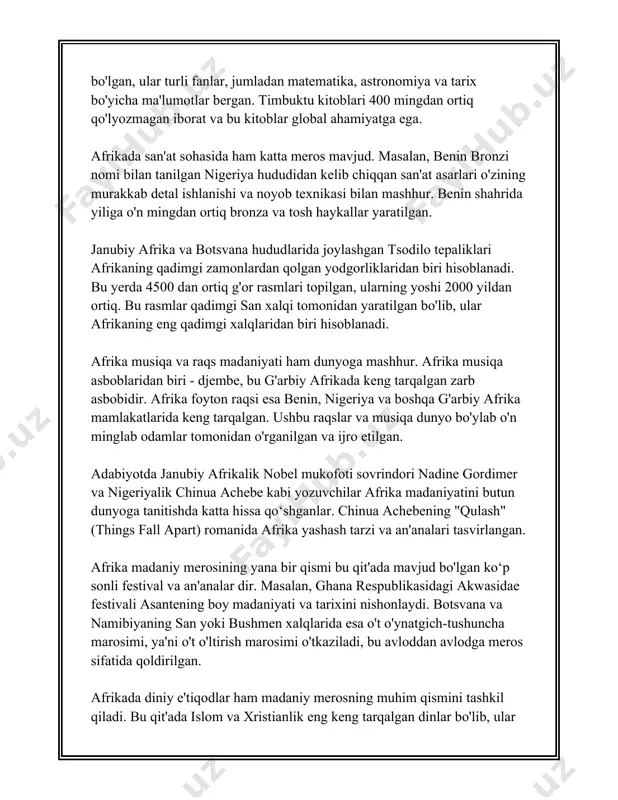 an biri bo‘lib, u yerda 242 ta til so‘zlashiladi. - arab tili afrikada eng ko'p so'zlashiladigan til bo'lib, taxminan 160 milliondan ortiq kishi bu tilda gaplashadi. - suaxili tili afrika qit’asidagi eng ko‘p kishi so‘zlashadigan savdo tillaridan biridir. 50 milliondan ortiq inson bu tilni ikkinchi til sifatida so‘zlashadi. rasmiy tillar: - afrika qit’asida turli davlatlar turli rasmiy tillarni tan olgan. misr, jazoir, tunis, sudan, marokash va liviya arab tilini rasmiy til sifatida tan olgan. - efiopiya amhar tilini rasmiy til sifatida tan olgan. - tanzaniya va keniya davlatlari suaxili va ingliz tillarini rasmiy tillar qatorida kiritgan. ushbu ma'lumotlar afrikaning boy madaniyati, tillar xilma-xilligi va tarixiy rivojlanishini aks ettiradi. har bir til va dialekt o'ziga xos madaniyat, an'analarga ega bo'lib, vaziyatga qarab ularning roli va nufuzi o'zgarib turadi. 3. afrika xalqlarining urf-odatlari 3. afrika xalqlarining urf-odatlari haqida ma'lumot afrika – o'ziga xos va boy madaniy merosga ega bo'lgan qit'a bo'lib, uning …