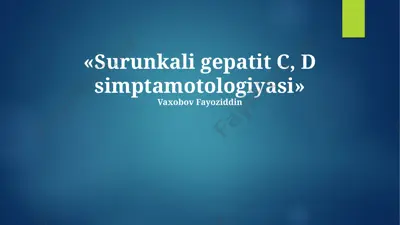 surunkali gepatit c, d simptamotologiyasi — PPTX