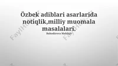özbek adiblari asarlarida notiqlik, milliy muomala masalalari — PPTX