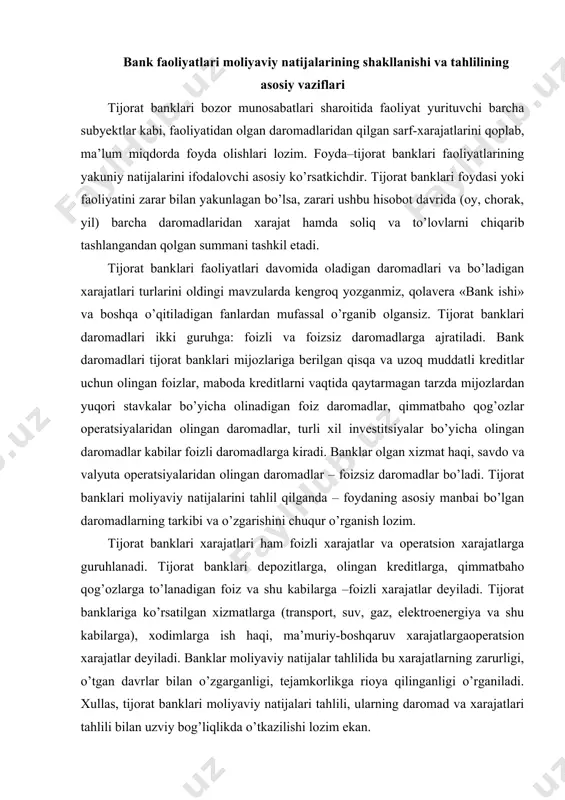 a to’lanadigan foiz va shu kabilarga –foizli xarajatlar deyiladi. tijorat banklariga ko’rsatilgan xizmatlarga (transport, suv, gaz, elektroenergiya va shu kabilarga), xodimlarga ish haqi, ma’muriy-boshqaruv xarajatlargaoperatsion xarajatlar deyiladi. banklar moliyaviy natijalar tahlilida bu xarajatlarning zarurligi, o’tgan davrlar bilan o’zgarganligi, tejamkorlikga rioya qilinganligi o’rganiladi. xullas, tijorat banklari moliyaviy natijalari tahlili, ularning daromad va xarajatlari tahlili bilan uzviy bog’liqlikda o’tkazilishi lozim ekan. tijorat banklari moliyaviy natijalarini tahlil qilish uchun ma’lumotlarni asosan, banklar buxgalterlik balansi, «foyda va zararlar to’g’risidagi hisobot»lardan, hamda audit tekshiruvi, yig’ilishlar bayonnomalaridan, zarurat tug’ilganda buxgalteriya hisobining analitik yozuvlaridan olish mumkin. tijorat banklari moliyaviy natijalari tahlili asosiy vazifalari quyidagilar hisoblanadi: · faoliyat moliyaviy natijalarini (foyda yoki zarar) aniqlash; · foydaning belgilangan rejaga mosligi va o’tgan davrlardan farqini o’r-ganish; · foydaning tarkibi: daromadlar, xarajatlar miqdori va tarkibidagi o’zga-rishlarni o’rganish hamda ularning sabablarini aniqlash; · faoliyat davomida tejamkorlikga rioya qilinganligini o’rganish; · rentabellik (foydalilik) ko’rsatkichlarini aniqlash va ularga ta’sir etuvchi omillarni o’rganish; · xarajatlarni …