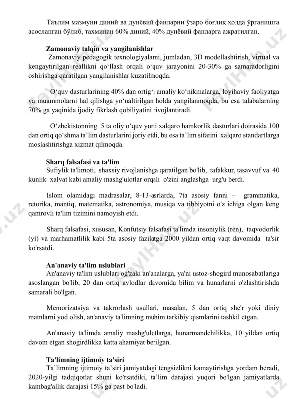 a kengaytirilgan reallikni qo‘llash orqali o‘quv jarayonini 20-30% ga samaradorligini oshirishga qaratilgan yangilanishlar kuzatilmoqda. o‘quv dasturlarining 40% dan ortig‘i amaliy ko‘nikmalarga, loyihaviy faoliyatga va muammolarni hal qilishga yo‘naltirilgan holda yangilanmoqda, bu esa talabalarning 70% ga yaqinida ijodiy fikrlash qobiliyatini rivojlantiradi. o‘zbekistonning 5 ta oliy o‘quv yurti xalqaro hamkorlik dasturlari doirasida 100 dan ortiq qo‘shma ta’lim dasturlarini joriy etdi, bu esa ta’lim sifatini xalqaro standartlarga moslashtirishga xizmat qilmoqda. sharq falsafasi va ta'lim sufiylik ta'limoti, shaxsiy rivojlanishga qaratilgan bo'lib, tafakkur, tasavvuf va 40 kunlik xalvat kabi amaliy mashg'ulotlar orqali o'zini anglashga urg'u berdi. islom olamidagi madrasalar, 8-13-asrlarda, 7ta asosiy fanni – grammatika, retorika, mantiq, matematika, astronomiya, musiqa va tibbiyotni o'z ichiga olgan keng qamrovli ta'lim tizimini namoyish etdi. sharq falsafasi, xususan, konfutsiy falsafasi ta'limda insoniylik (rèn), taqvodorlik (yì) va marhamatlilik kabi 5ta asosiy fazilatga 2000 yildan ortiq vaqt davomida ta'sir ko'rsatdi. an'anaviy ta'lim uslublari an'anaviy ta'lim uslublari og'zaki an'analarga, ya'ni ustoz-shogird munosabatlariga …
