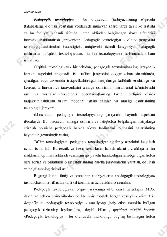 dagogik muvoffaqiyatni kafolatlay oladigan o`quvchi shaxsini shakllantirish jarayoni loyihasidir» [1] bu ta`rif mazmunidan quyidagi muhim tamoyillarni ajratib ko`rsatish mumkin: · pt o`quvchi (talaba)larda ma`lum ijtimoiy tajriba elementlarini shakllantirish uchun loyihalanadi; · loyihalangan tayyor texnologiyani amalga oshirish fan o`qituvchisidan katta mahorat talab etmaydi; · yakuniy natija albatta kafolatlanadi. �[1] bеspаlkо v.p. pеdаgоgikа i prоgrеssivniе tехnоlоgii оbuchеniya- m., «pеdаgоgikа», 1995.