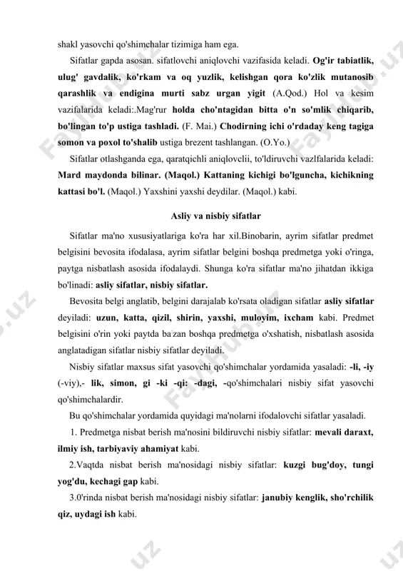 iruvchi nisbiy sifatlar: mevali daraxt, ilmiy ish, tarbiyaviy ahamiyat kabi. 2.vaqtda nisbat berish ma'nosidagi nisbiy sifatlar: kuzgi bug'doy, tungi yog'du, kechagi gap kabi. 3.0'rinda nisbat berish ma'nosidagi nisbiy sifatlar: janubiy kenglik, sho'rchilik qiz, uydagi ish kabi. 4. nisbiy sifat yasovchi qo'shimchalar yordamida yasalgan sifatlar : a)predmetga xoslikni: tarixiy kun, ma'naviy mezon: predmetga o'xshashlikni: odamsimon. butasimon: biror narsaga mo'ljallangan yozgi ta'til., kuzgi ekin: biror joylik ekanlikni: toshkentlik, samarqandlik ham bilardi. asliy va nisbiy sifatlar belgini darajalab, kuchaytirib yoki aksincha, kamaytirib ko'rsatishi hamda modal ma'no bildirishiga ko'ra o'zaro farqlanadi. 1. asliy sifatlar belgini darajalab ko'rsata oladi: yaxshi— yaxshiroq—juda yaxshi. nisbiy sifat yasovchi qo'shimcha bilan yasalgan sifatlarga belgini darajalab ko'rsatish xususiyati mavjud emas: kuzgi, odamsimon. 2. asliy sifatlar modal ma'no ifodalaydi: yaxshigina, ochiqqina kabi. nisbiy sifatlarda bu xususiyat mavjud emas, fogatli qo'shimchali nisbiy sifatlardagina modal ma'no mavjud: chiroyligina, bilimligina kabi. sifatlar otga bog'lanish bilan birgalikda ba'zan fe'lga ham bog'lanib kelishi mumkin. o'shanda biz …