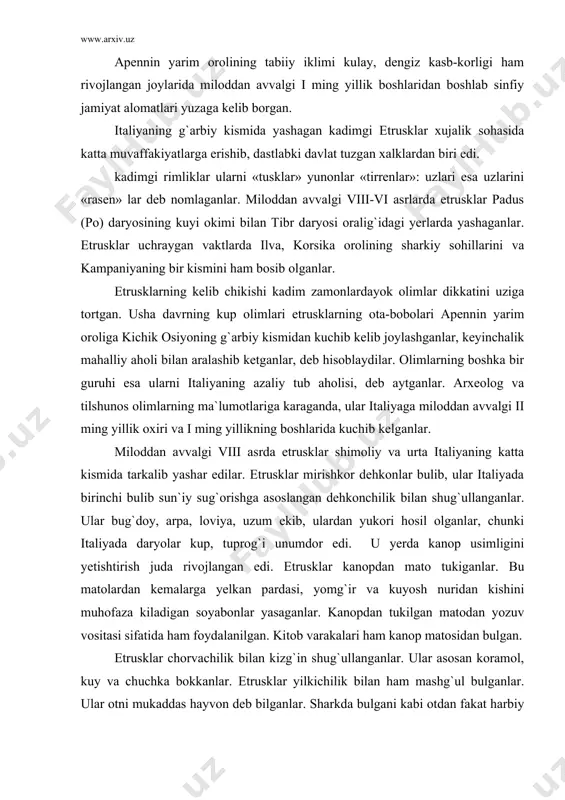 abonlar yasaganlar. kanopdan tukilgan matodan yozuv vositasi sifatida ham foydalanilgan. kitob varakalari ham kanop matosidan bulgan. etrusklar chorvachilik bilan kizg`in shug`ullanganlar. ular asosan koramol, kuy va chuchka bokkanlar. etrusklar yilkichilik bilan ham mashg`ul bulganlar. ular otni mukaddas hayvon deb bilganlar. sharkda bulgani kabi otdan fakat harbiy maksadlarda foydalanganlar. xujalikning rivojlanishi, mulkiy tengsizlik va tabakalar ilk shahar-davlatlarning karor topishiga olib kelgan. etrusklarda mis, jez va temir bilan bog`lik hunarmandchilik juda rivojlangan edi. ustalar ma`dandan turli mehnat, uy-ruzg`or buyumlarini yasaganlar. ustalar askarlar uchun turli kurol-yarog`, dubulg`a, zirx, ot anjomlari va boshka narsalar ham ishlab berganlar. etrusklar me`morchilik, zargarlik va kulolchilikda ham katta muvafakiyatlarga erishganlar. me`morlar toshdan ajoyib binolar, gumbazlar va arklar ishlaganlar. ular sopol idishlarning mohir ustalari edilar. ustalar sopol idishlarni buyamay burtma nakshlar bilan bezaganlar. etrusklar jamiyati kuldorlik jamiyati bulgan, ularda hukmdorlar luxomon, karam kishilar latunlar deb atalgan. etrusk aslzodalari kul va karam kishilar mehnatidan keng foydalanganlar. dehkonchilik, chorvachilik, hunarmadchilik va …