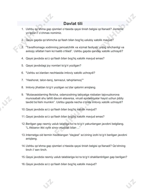 iq xatolik mavjud? 22. qaysi gapda imloviy xatolik uchramaydi? 23. "ushbu so‘zlardan nechtasi imloviy jihatdan to‘g‘ri yozilgan? 24. “hasharot, talon-toroj, tannazul, taxqirlamoq”" 25. qaysi javobdagi ibora imlosida xatolik kuzatilmaydi? 26. qaysi gapda “qo‘ymoq” fe’li muhokama uchun taqdim etmoq ma’nosida qo‘llangan? 27. qaysi javobdagi ibora imlosida xatolik kuzatilmaydi? 28. “og‘moq, chiqmoq” so‘zlariga -gan qo‘shimchasi imlo qoidalariga ko‘ra to‘g‘ri qo‘shilgan javobni belgilang. 29. "davlat va uning organlari nashriyotning o‘z … olgan majburiyatlari yuzasidan javobgar bo‘lmaydi. 30. hujjat matnidan olingan ushbu parchada nuqtalar o‘rniga qaysi so‘zni qo‘llash uslubiy jihatdan to‘g‘ri hisoblanadi?" 31. "“u har qanday tasviriy vositalardan, obrazlilikdan xoli bo‘ladi. bunday uslubda tilning ikki vazifasi — axborot uzatish va da’vat etish, buyurish vazifasi amalga oshadi”. 32. ushbu ma’lumot qaysi uslub haqida?" 33. "ushbu gapda tushirib qoldirilgan tinish belgilari to‘g‘ri ketma-ketlikda berilgan javobni aniqlang. 34. ibn sino shunday yozadi aql tarozusida tortib ko‘rilmagan har qanday bilim asossizdir" 35. “tortmoq” so‘zi qaysi javobda o‘xshamoq ma’nosida …