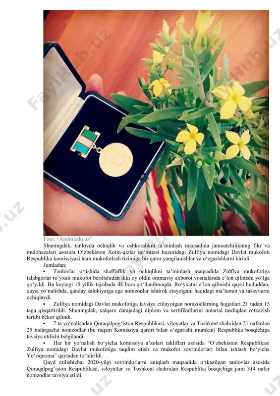 ri 21 tadan 15 taga qisqartirildi. shuningdek, xalqaro darajadagi diplom va sertifikatlarini notarial tasdiqdan o‘tkazish tartibi bekor qilindi. · 7 ta yo‘nalishdan qoraqalpog‘iston respublikasi, viloyatlar va toshkent shahridan 21 nafardan 25 nafargacha nomzodlar (bu raqam komissiya qarori bilan o‘zgarishi mumkin) respublika bosqichiga tavsiya etilishi belgilandi. · har bir yo‘nalish bo‘yicha komissiya a’zolari takliflari asosida “o‘zbekiston respublikasi zulfiya nomidagi davlat mukofotiga taqdim etish va mukofot sovrindorlari bilan ishlash bo‘yicha yo‘riqnoma” qaytadan to‘ldirildi. qayd etilishicha, 2020-yilgi sovrindorlarni aniqlash maqsadida o‘tkazilgan tanlovlar asosida qoraqalpog‘iston respublikasi, viloyatlar va toshkent shahridan respublika bosqichiga jami 314 nafar nomzodlar tavsiya etildi. nomzodlarning ro‘yhati o‘zbekiston xotin-qizlar qo‘mitasining rasmiy veb-sahifasida e’lon qilinadi. ularning ijodi va faoliyatini, ilmiy izlanishlari va faolligini ommaviy axborot vositalarida yoritib borish tavsiya etiladi. respublika bosqichi 2020-yil 7-yanvar kuni soat 09:00 dan boshlab (1 kun) tanlovning toshkent shahridagi v.uspenskiy nomidagi respublika ixtisoslashtirilgan musiqa akademik litseyida o‘tkaziladi. image4.jpeg image1.jpeg image2.png image3.png