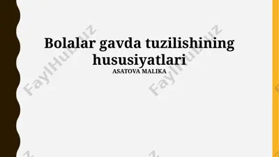 bolalar gavda tuzilishining hususiyatlari — PPTX