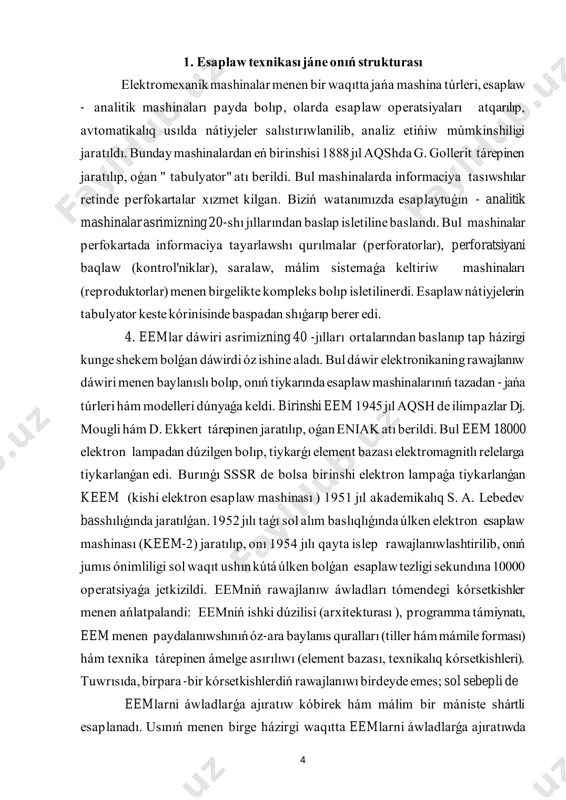 azıypalar programmasınıń izbe-izligi bolıp tabıladı. usınıń menen birge bular sanaatda islep shıǵarılǵan birinshi mashinalar bolıp, kóplegen standart máselelerdi sheshiwde qayta -qayta paydalanıw ushın programmalardı saqlaw múmkinshiligine iye edi. bul jumıs bolsa paydalanıwshınıń eem menen ajıralmas mámilesi járdeminde ámelge asırilar edi. sol sebepli paydalanıwshınan esaplaw procesin basqarıw ushın programmalastırıwtırıw basqıshların tereń úyreniw talap etilardi. 6 2. xtnıń qurılmalıq támiynatı informaciya texnologiyaları (it) dıń isletiliwi kompyuterler saqlaw, alıw, uzatıw hám manipulyatcıya qılıw maǵlıwmatlar yamasa má 'lumot. it ádetde sheńberinde isletiledi biznes operatsiyaları jeke yamasa ko'ngil ashıw texnologiyalarınan ayrıqsha bolıp esaplanıw. it-dıń bir bólegi dep esaplanadı informacion-kommunikaciya texnologiyaları (akt). an informaciya texnologiyaları sisteması (it sisteması ) ádetde an informaciya sisteması, a baylanıs sisteması yamasa, anıqlaw aytqanda, a kompyuter sisteması - barlıǵın óz ishine aladı apparat, programmalıq támiynat hám átirap -ortalıq úskeneler - sheklengen paydalanıwshılar toparı tárepinen basqarıladı. adamlar berli maǵlıwmat saqlaw, alıw, manipulyatcıya hám baylanıs qılıw menen shuǵıllanmoqdalar shumerlar jılda mesopotamiya islep shıǵılǵan …