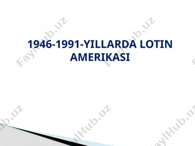 1946-1991-yillarda lotin amerikasi — PPTX