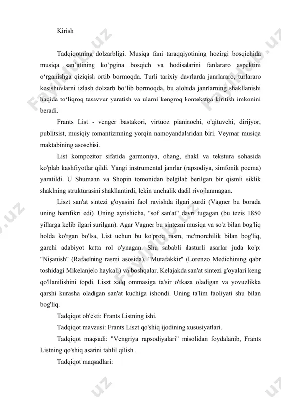 r o'tkaza oladigan va yovuzlikka qarshi kurasha oladigan san'at kuchiga ishondi. uning ta'lim faoliyati shu bilan bog'liq. tadqiqot ob'ekti: frants listning ishi. tadqiqot mavzusi: frants liszt qo'shiq ijodining xususiyatlari. tadqiqot maqsadi: "vengriya rapsodiyalari" misolidan foydalanib, frants listning qo'shiq asarini tahlil qilish . tadqiqot maqsadlari: f. listning amerno - vokal ijodini tahlil qilish . 2. f. listning “vengriya rapsodiyalari” adabiy - badiiy matnini tahlil qiling . 3. f. lisztning "vengriya rapsodiyalari" qo'shig'ining janri va stilistik xususiyatlarini o'rganing . gumanitar va estetika fanidan dars ishlanmasidan foydalanish bo‘yicha ko‘rsatmalar bering o'rta maktablarda tsikl. 1-bob. frants list va uning qo'shiq yozishi 1.1 f. lisztning kamera va vokal asarlari frants list ( venger liszt feren , nemis frants liszt ; 1811 yil 22 oktyabr, doboryan (ridingu) avstriya imperiyasi — 1886 yil 31 iyul, bayroyt, germaniya) — venger bastakori, pianinochi, oʻqituvchi, dirijyor, publitsist, musiqiy romanizm asoschisi. vengriya bastakorlar maktabi [2]. frants liszt yakkaxon kontsertlar bergan birinchi …