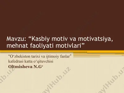 kasbiy motiv va motivatsiya, mehnat faoliyati motivlari — PPTX
