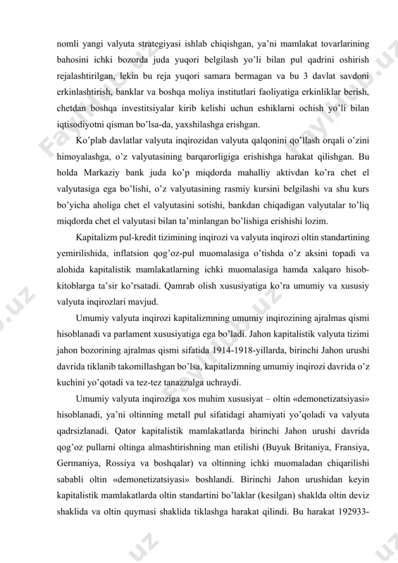 anib takomillashgan bo’lsa, kapitalizmning umumiy inqirozi davrida o’z kuchini yo’qotadi va tez-tez tanazzulga uchraydi. umumiy valyuta inqiroziga xos muhim xususiyat – oltin «demonetizatsiyasi» hisoblanadi, ya’ni oltinning metall pul sifatidagi ahamiyati yo’qoladi va valyuta qadrsizlanadi. qator kapitalistik mamlakatlarda birinchi jahon urushi davrida qog’oz pullarni oltinga almashtirishning man etilishi (buyuk britaniya, fransiya, germaniya, rossiya va boshqalar) va oltinning ichki muomaladan chiqarilishi sababli oltin «demonetizatsiyasi» boshlandi. birinchi jahon urushidan keyin kapitalistik mamlakatlarda oltin standartini bo’laklar (kesilgan) shaklda oltin deviz shaklida va oltin quymasi shaklida tiklashga harakat qilindi. bu harakat 192933-yillardagi jahon iqtisodiy inqirozi davrida tugadi. 1929-1930yillarda argentina, boliviya, braziliya va qator agrar mamlakatlarda oltin standartidan voz kechildi. 1931-yilda buyuk britaniyada, 1933 yilda aqshda, 1934-1936-yillarda fransiya, belgiya, niderlandiya va boshqa mamlakatlarda oltin standarti bekor qilindi. 1936-yilning oxirida butun kapitalistik olamni inflyatsiya qamrab oldi. bu vaziyat ikkinchi jahon urushi davrida 19391946-yillarda kuchaydi. 60-yillarning oxirida faqat aqshdagina valyutani oltinga almashtirish rasmiy ravishda saqlangan. lekin aqsh faqat …