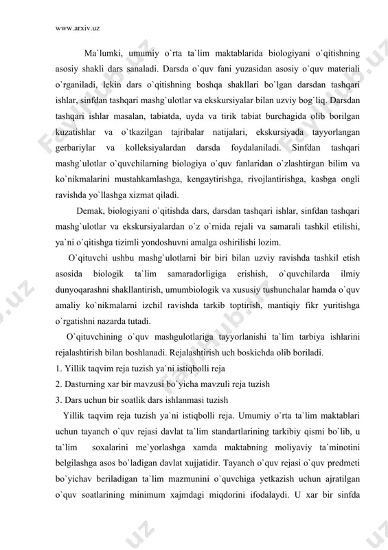 eja. umumiy o`rta ta`lim maktablari uchun tayanch o`quv rejasi davlat ta`lim standartlarining tarkibiy qismi bo`lib, u ta`lim soxalarini me`yorlashga xamda maktabning moliyaviy ta`minotini belgilashga asos bo`ladigan davlat xujjatidir. tayanch o`quv rejasi o`quv predmeti bo`yichav beriladigan ta`lim mazmunini o`quvchiga yetkazish uchun ajratilgan o`quv soatlarining minimum xajmdagi miqdorini ifodalaydi. u xar bir sinfda muayyan o`quv predmeti bo`yicha davlat standratlariga muvofiq beriladigan ta`lim mazmunini aniqlashga asos bo`ladi. xar bir istiqbolli reja o`quv reja asosida tuziladi. mazkur reja biologiyani o`qitishning barcha shakllarini uzviy ravishda qamrab olishi, o`quv dasturidan o`rin olgan boblar va mavzular bo`yicha darslar tizimi, o`quv yilidagi choraklar va ta`tillar hisobga olingan holda o`tkazish muddatlari, fanlararo bog`lanishlar, ekskursiyalar, darsdan va sinfdan tashqari ishlar aks etadi. biologiya o`qituvchi istiqbol reja tuzishi uchun: - o`quv dasturidagi har bir bobning didaktik maqsadini, shuningdek, bobdagi mavzularning ta`limiy, tarbiyaviy va rivojlantiruvchi maqsadlarini aniq tasavvur qilishi; -mavzularni o`qitishda yil fasllari, mavzuning ta`limiy, tarbiyaviy va rivojlantiruvchi maqsadlari, o`quvchilarda shakllantiriladigan biologik …