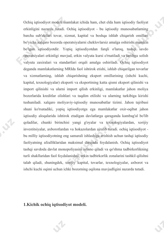nazarda tutadi. 1.kichik ochiq iqtisodiyot modeli. iqtisodiyotning ochiqlik darajasi asosan tabiiy resurslarning mavjudligiga, aholi soniga, ichki bozorning imkoniyatlariga va aholining samarali talabiga bog'liq. bundan tashqari, iqtisodiyotning ochiqlik darajasi milliy iqtisodiyotning takror ishlab chiqarish va tarmoq tuzilishi bilan belgilanadi. amaliyot shuni ko'rsatadiki, sanoat tarkibida sanoatning asosiy tarmoqlari (metallurgiya, energetika) ulushi qancha ko'p bo'lsa, mamlakatning xalqaro mehnat taqsimotiga nisbatan nisbiy ishtiroki shunchalik kam bo'ladi, uning iqtisodiyoti ochiqligi darajasi shunchalik kam bo'ladi. aytishimiz mumkinki, mamlakat iqtisodiyotining ochiqlik darajasi qanchalik yuqori bo'lsa, undagi iqtisodiy aloqalar qanchalik rivojlangan bo'lsa, uning tarmoq tarkibida chuqur ikki mehnat taqsimotiga ega bo'lgan tarmoqlar qancha ko'p bo'lsa, o'z tabiiy resurslari bilan shuncha kam ta'minlanadi. iqtisodiyotning ochiqligi darajasiga ko'ra mamlakatlarni quyidagi guruhlarga bo'lish mumkin: nisbatan iqtisodiy ko'milgan davlatlar (eksport ulushi yaimning 10 foizidan kam); iqtisodiyoti nisbatan ochiq bo'lgan mamlakatlar (eksportning ulushi yaimning 35 foizidan ko'prog'ini tashkil qiladi); dastlabki ikkitasi o'rtasida joylashgan mamlakatlar. ushbu mezon asosida iqtisodiyoti eng ochiq bo'lgan mamlakatlar gonkong, …