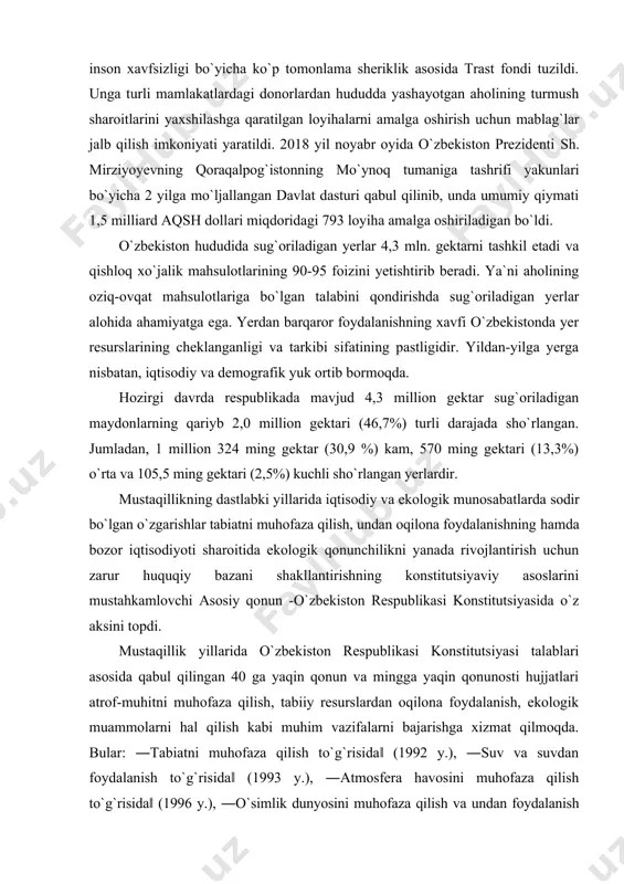 zidenti sh. mirziyoyevning 2017 yil 19 sentabrdagi bmt bosh assambleyasining 72-sessiyasidagi nutqida ilgari surgan tashabbusi natijasida 2018 yil noyabrda bmt huzurida orolbo`yi mintaqasi uchun inson xavfsizligi bo`yicha ko`p tomonlama sheriklik asosida trast fondi tuzildi. unga turli mamlakatlardagi donorlardan hududda yashayotgan aholining turmush sharoitlarini yaxshilashga qaratilgan loyihalarni amalga oshirish uchun mablag`lar jalb qilish imkoniyati yaratildi. 2018 yil noyabr oyida o`zbekiston prezidenti sh. mirziyoyevning qoraqalpog`istonning mo`ynoq tumaniga tashrifi yakunlari bo`yicha 2 yilga mo`ljallangan davlat dasturi qabul qilinib, unda umumiy qiymati 1,5 milliard aqsh dollari miqdoridagi 793 loyiha amalga oshiriladigan bo`ldi. o`zbekiston hududida sug`oriladigan yerlar 4,3 mln. gektarni tashkil etadi va qishloq xo`jalik mahsulotlarining 90-95 foizini yetishtirib beradi. ya`ni aholining oziq-ovqat mahsulotlariga bo`lgan talabini qondirishda sug`oriladigan yerlar alohida ahamiyatga ega. yerdan barqaror foydalanishning xavfi o`zbekistonda yer resurslarining cheklanganligi va tarkibi sifatining pastligidir. yildan-yilga yerga nisbatan, iqtisodiy va demografik yuk ortib bormoqda. hozirgi davrda respublikada mavjud 4,3 million gektar sug`oriladigan maydonlarning qariyb 2,0 million …