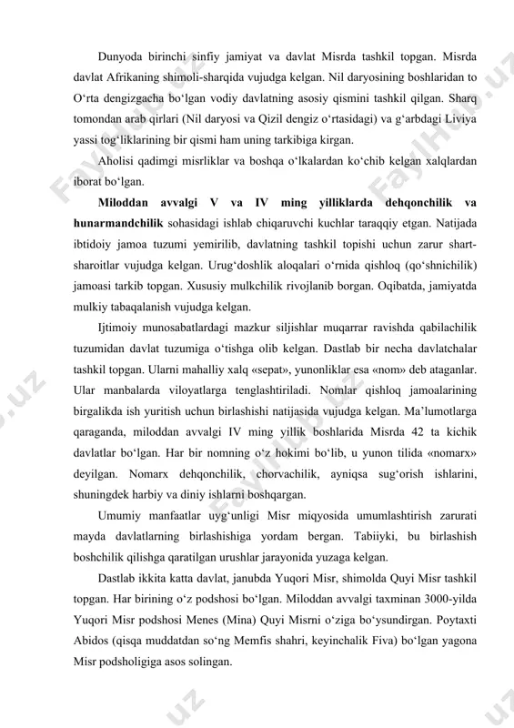 miloddan avvalgi 3100–2800-y.); · qadimgi (qo‘hna) podsholik davri (miloddan avvalgi 2800–2250-y.); · o‘rta podsholik davri (miloddan avvalgi 2250–1750-y.); – yangi podsholik davri (miloddan avvalgi 1584–1071-y.); – so‘nggi podsholik davri (miloddan avvalgi xi–vi asrlar). ilk podsholik davrida qadimiy qabilaviy ittifoq shaklidagi davlat bo‘lgan. qadimgi podsholik davrida markazlashgan kuchli davlat tashkil topgan. qadimgi, o‘rta va yangi podsholiklari oralig‘idagi davrlar misrning xo‘jalik va siyosiy inqiroz davri bo‘lgan. miloddan avvalgi xxiii asrdan xxi asrgacha misr bir nechta mustaqil davlatlarga ajralgan. nomlar vorislik qiluvchi yirik zodagonlar qo‘lidagi yarim qaram viloyatlarga aylangan. bu esa mutlaq hokimiyatni chegaralagan. miloddan avvalgi xviii asrda ozod dehqonlar va qullar tomonidan juda katta norozilik qo‘zg‘oloni bo‘lib o‘tadi. natijada misr giksoslar (osiyoning ko‘chmanchi qabilalari) tomonidan osonlik bilan bosib olinadi. ularning hukmronligi 100 yil davom etadi. so‘ngra misr o‘z mustaqilligini, giksoslar ta’siridagi hududlarni ham qo‘lga kiritadi. natijada yangi podsholik davrida birinchi jahon imperiyasiga aylangan. so‘nggi podsholik (liviya-sais) davriga kelib inqirozga yuz tutgan. miloddan …