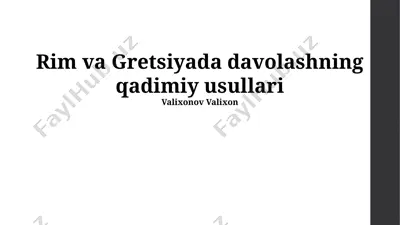 rim va gretsiyada davolashning qadimiy usullari — PPTX