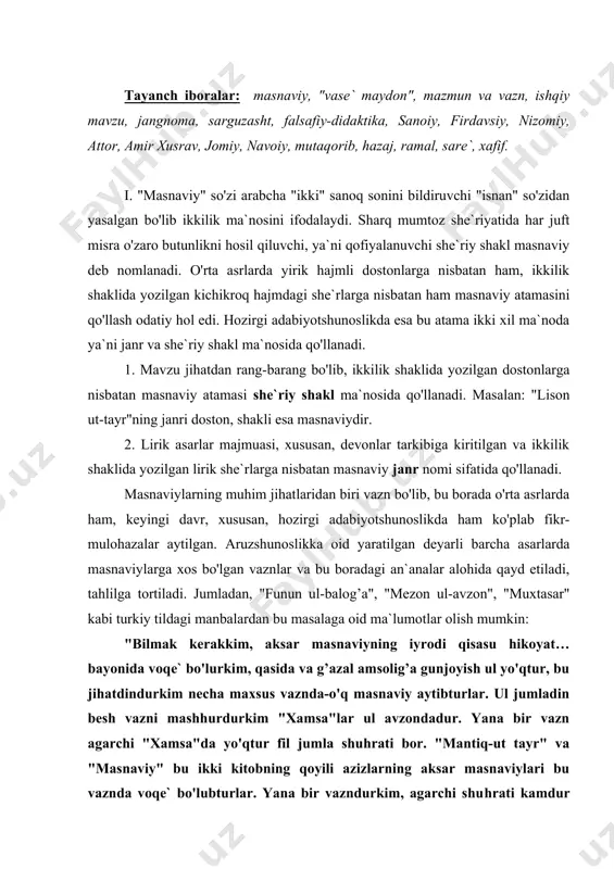 ibturlar. ul jumladin besh vazni mashhurdurkim "xamsa"lar ul avzondadur. yana bir vazn agarchi "xamsa"da yo'qtur fil jumla shuhrati bor. "mantiq-ut tayr" va "masnaviy" bu ikki kitobning qoyili azizlarning aksar masnaviylari bu vaznda voqe` bo'lubturlar. yana bir vazndurkim, agarchi shuhrati kamdur vale xeyli latif vazndur. mavlono abdurahmon jomiy "sabha"si ul vazndadur". ii. masnaviynavislikda qo'llanuvchi vaznlar jami to'qqizta bo'lib, ular amir xusrav dehlaviyning "no'h spehr" dostonida o'z ifodasini topgan. har bir spehr (falak) alohida vaznda yozilgan. mazkur to'qqiz vazndan ettitasi abdurahmon jomiyning "haft avrang" dostonlar turkumida qo'llangan: 1. sari`i musaddasi matviyi makshuf. mufta`ilun mufta`ilun fo`ilun - v v - - v v - - v - sadr, ibtido matviy, hashv matviy, aruz va zarb matviyi makshuf. nizomiyning "maxzan ul-asror" dostoni tufayli bu vazn xamsanavislikdagi dastlabki doston vazni sifatida qat`iy maqomga ega bo'ldi. "matla` ul-anvor" (amir xusrav), "tuhfat ul-ahror" (jomiy) va "hayrat ul-abror" (navoiy) dostonlari ham shu vaznda. turkiy adabiyotda yaratilgan mashhur dostonlardan …