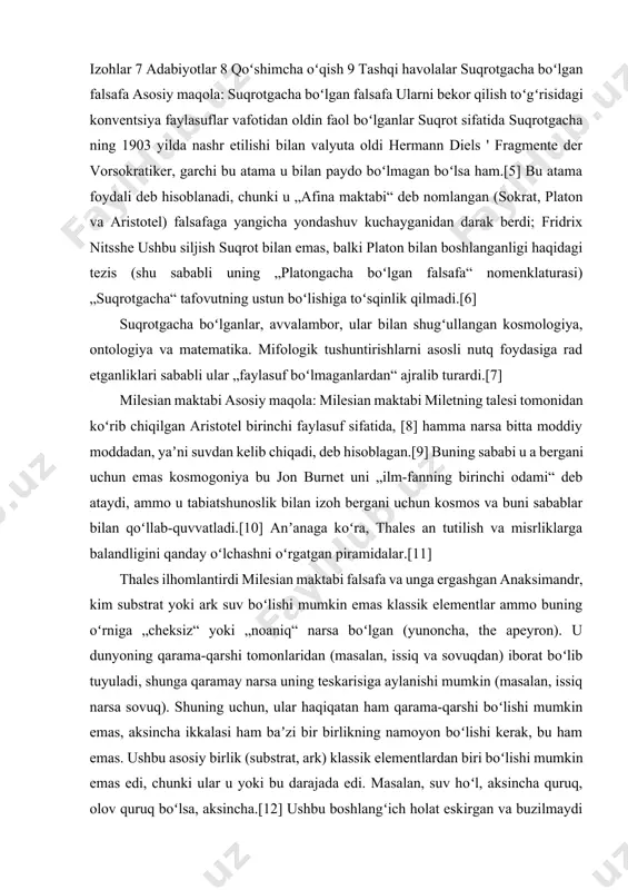 oʻlchashni oʻrgatgan piramidalar.[11] thales ilhomlantirdi milesian maktabi falsafa va unga ergashgan anaksimandr, kim substrat yoki ark suv boʻlishi mumkin emas klassik elementlar ammo buning oʻrniga „cheksiz“ yoki „noaniq“ narsa boʻlgan (yunoncha, the apeyron). u dunyoning qarama-qarshi tomonlaridan (masalan, issiq va sovuqdan) iborat boʻlib tuyuladi, shunga qaramay narsa uning teskarisiga aylanishi mumkin (masalan, issiq narsa sovuq). shuning uchun, ular haqiqatan ham qarama-qarshi boʻlishi mumkin emas, aksincha ikkalasi ham baʼzi bir birlikning namoyon boʻlishi kerak, bu ham emas. ushbu asosiy birlik (substrat, ark) klassik elementlardan biri boʻlishi mumkin emas edi, chunki ular u yoki bu darajada edi. masalan, suv hoʻl, aksincha quruq, olov quruq boʻlsa, aksincha.[12] ushbu boshlangʻich holat eskirgan va buzilmaydi va hamma narsa unga ehtiyojga koʻra qaytadi.[13] anaksimenlar oʻz navbatida ark jon burnet bu bilan u shaffof tuman, degan maʼnoni anglatishini taʼkidlagan boʻlsa-da, havo edi efir.[14] ularning xilma-xil javoblariga qaramay, miesian maktabi turli xil koʻrinishda boʻlishiga qaramay oʻzgarishsiz qoladigan va …