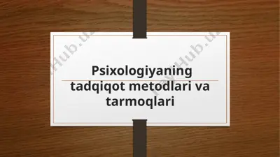 psixologiyaning tadqiqot metodlari va tarmoqlari — PPTX
