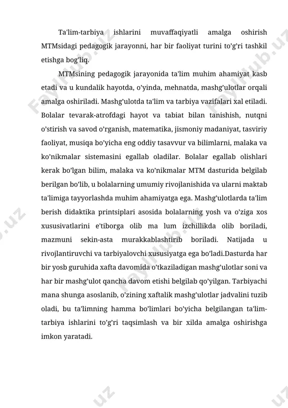 orilgan ilmiy- tadqiqotlar natijasida mtmda kichkintoylar hayotini tashkil etishning quyidagi printsiplari yuzaga keldi: наг bir yosh guruxda bolalarni jamoachilik ruhda tarbiyalash va har bir bolaning har tomonlama rivojlanishini ta'minlaydigan bir xil shart-sharoitlar yaratish.bolalarni yosh guruxlariga taqsimlashda har bir guruhga faqat bir xil yoshdagi bolalarni tanlash va shunga qarab ta'lim-tarbiya jarayonini tashkil etish.bolalarning har xil faoliyat bilan shug'ullanishlari va bir-birlari bilan muloqotga kirisha olishlari uchun zarur bo’lgan moddiy muhitni yaratish. buning uchun guruh xonasi va maydonchani gigienik. pedagogik, estetik talablar darajasida kerakli asbob- anjomlar bilan ta' minlash.bolalarning yoshiga mos kun tartibiga rioya qilish va uning barqarorligini ta-minlash.bolalar shaxsini shakllantiradigan faoliyat turlarini (uyin. rnehnat, ta'lim) tashkil etish va bu faoliyatlar uchun kun tartibidan ma' lum vakt ajratish. bolalarning har xil faoliyatlarini ilmiy asoslangan printsiplar asosida almashtirib borish mtmning har xil yosh guruhlarida bolalar hayotini tug’ri tashkil etish 2. bolalarningfaoliyatida ta'lim-tarbiya vazifalarni amalga oshirish va rahbarlik qilish bolalarning har tomonlama rivojlanishini ta'minlashga qaratilgan …
