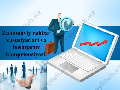 zamonaviy rahbar xususiyatlari va boshqaruv kompetensiyasi — PPTX