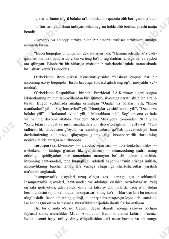 tovga loyiq deb sanaladi. bu haqda qur'on va hadislarda, mutafakkirlar ijodida ibratli fikrlar aytilgan. biz bu o`rinda «sharq gegeli» degan sharafli nomga sazovor bo`lgan faylasuf shoir, mutafakkir mirzo abdulqodir bedil so`zlarini keltirib o`tamiz. bedil insonni irqiy, milliy, diniy e'tiqodlaridan qat'i nazar hurmat va ehtiromga sazovor ulug` zot deb biladi va bu haqda shunday deydi: «har kimki, hazrati insonni sajdaga sazovor demasa, u mal'undir». ushbu fikr har qanday davr uchun ham adolatli, ardoqli va olijanobdir. o`zbek jadidlari (behbudiy, munavvar qori, fitrat va boshqalar) va ma'rifatparvar shoirlar (muqimiy, furqat, avaz o`tar o`g`li va boshqalar) ijodida ham insonparvarlik g`oyalari davom ettirilib, yuksak insoniylik ,odamiylik fazilatlari kuylangan. insonparvarlik yaxlit dunyoqarash tizimi sifatida birinchi bor evropaning uyg`onish davrida, ya'ni xv—xvii asrlarda shakllangan. forobiyning fikricha, baxt-saodat, osoyishta hayot, kishilar o`rtasidagi hamkorlik jarayonida insonning ko`p ijobiy fazilatlari va xislatlari asosida insonlar jamoasi yuzaga keladi. forobiy insonlarning inoq va do`st yashashi mamlakatda xalq uchun katta foyda keltirishini isbotlashga …