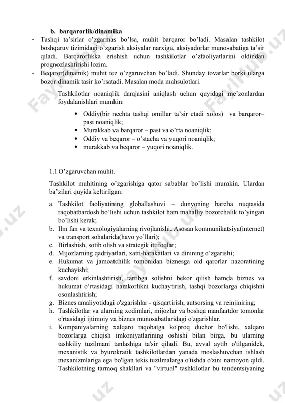 higa qator sabablar bo’lishi mumkin. ulardan ba’zilari quyida keltirilgan: a. tashkilot faoliyatining globallashuvi – dunyoning barcha nuqtasida raqobatbardosh bo’lishi uchun tashkilot ham mahalliy bozorchalik to’yingan bo’lishi kerak; b. ilm fan va texnologiyalarning rivojlanishi. asosan kommunikatsiya(internet) va transport sohalarida(havo yo’llari); c. birlashish, sotib olish va strategik ittifoqlar; d. mijozlarning qadriyatlari, xatti-harakatlari va dinining o’zgarishi; e. hukumat va jamoatchilik tomonidan biznesga oid qarorlar nazoratining kuchayishi; f. savdoni erkinlashtirish, tartibga solishni bekor qilish hamda biznes va hukumat o‘rtasidagi hamkorlikni kuchaytirish, tashqi bozorlarga chiqishni osonlashtirish; g. biznes amaliyotidagi o'zgarishlar - qisqartirish, autsorsing va reinjiniring; h. tashkilotlar va ularning xodimlari, mijozlar va boshqa manfaatdor tomonlar o'rtasidagi ijtimoiy va biznes munosabatlaridagi o'zgarishlar. i. kompaniyalarning xalqaro raqobatga ko'proq duchor bo'lishi, xalqaro bozorlarga chiqish imkoniyatlarining oshishi bilan birga, bu ularning tashkiliy tuzilmani tanlashiga ta'sir qiladi. bu, avval aytib o'tilganidek, mexanistik va byurokratik tashkilotlardan yanada moslashuvchan ishlash mexanizmlariga ega bo'lgan tekis tuzilmalarga o'tishda o'zini namoyon qildi. tashkilotning tarmoq shakllari …
