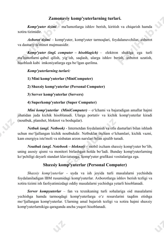 ularga portativ va kichik komp'yuterlar kiradi (noutbuk, planshet, bloknot va boshqalar). netbuk (angl. netbook) - internetdan foydalanish va ofis dasturlari bilan ishlash uchun mo‘ljallangan kichik noutbukdir. netbuklar ixcham o‘lchamlari, kichik vazni, kam energiya iste'moli va nisbatan arzon narxlari bilan ajralib turadi. noutbuk (angl. notebook – bloknot) – mobil ixcham shaxsiy komp'yuter bo‘lib, uning asosiy qismi va monitori birlashgan holda bo‘ladi. bunday komp'yuterlarning ko‘pchiligi deyarli standart klaviaturaga, komp'yuter grafikasi vositalariga ega. shaxsiy komp'yuterlar (personal computer) shaxsiy komp'yuterlar - uyda va ish joyida turli masalalarni yechishda foydalaniladigan ibm rusumidagi komp'yuterlar. axborotlarga ishlov berish tezligi va xotira tizimi ish faoliyatimizdagi oddiy masalalarni yechishga yetarli hisoblanadi. server kompyuterlar – fan va texnikaning turli sohalariga oid masalalarni yechishga hamda tarmoqdagi komp'yuterlarga o‘z resurslarini taqdim etishga mo‘ljallangan komp'yuterlar. ularning amal bajarish tezligi va xotira hajmi shaxsiy komp'yuterlarnikiga qaraganda ancha yuqori hisoblanadi. superkomp'yuterlar (angl. supercomputer) – juda katta tezlikni talab qiladigan va katta hajmdagi masalalarni yechish uchun …