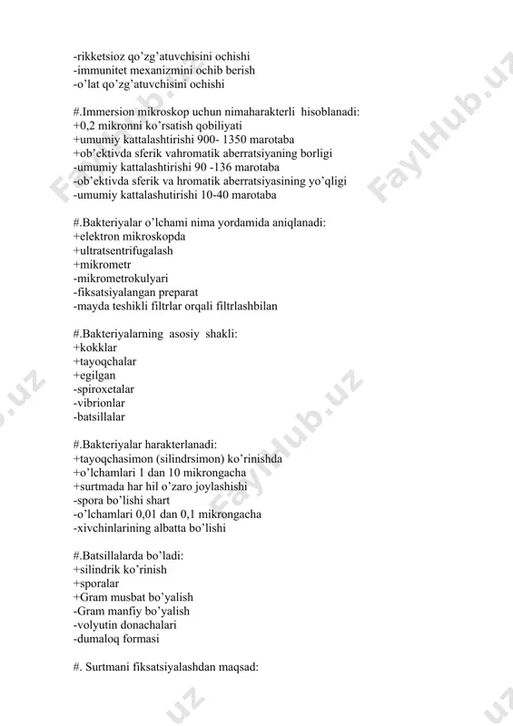 n preparat -mayda teshikli filtrlar orqali filtrlashbilan #.bakteriyalarning asosiy shakli: +kokklar +tayoqchalar +egilgan -spiroxetalar -vibrionlar -batsillalar #.bakteriyalar harakterlanadi: +tayoqchasimon (silindrsimon) ko’rinishda +o’lchamlari 1 dan 10 mikrongacha +surtmada har hil o’zaro joylashishi -spora bo’lishi shart -o’lchamlari 0,01 dan 0,1 mikrongacha -xivchinlarining albatta bo’lishi #.batsillalarda bo’ladi: +silindrik ko’rinish +sporalar +gram musbat bo’yalish -gram manfiy bo’yalish -volyutin donachalari -dumaloq formasi #. surtmani fiksatsiyalashdan maqsad: +surtmani oynaga yopishtirish +bo’yoqlarni qabul qilishini yaxshilash +preparatni zararsizlantirish -optik zichlikni o’shirish -kiritmalarni aniqlash -virusni aniqlash #.mikrob kulturasidan tayyorlangan surtmani fiksatsiyalash o’tkachiladi: +metil spirti bilan +nikiforov qo’shilmasida +spirtovka alangasida -havoda quritish -avtoklavda -karbol kislota eritmasida #.anilin bo’yoqlarning bo’yash qobiliyati quyidagilarga boglik: +сooн guruhining borligi +aminogruppaning katnashishi +bir xil zaryad tutuvchi bakteriyalarning uzaro ta’siridan -hujayra zaryadiga -nh3 guruxining borligi -kapsulani bo’yash #.neysser bo’yichabo’yashda qo’llaniladi: +suvli metil kuki +uksuskislotali metil ko’ki +vezuvin -rangsizlantirish uchun spirt -gensian binafsha -yog’ kiritmalarini bo’yash #.mikrob hujayrasining qobigianiqlanadi: +hujayrani plazmoliz qilish tajribasida +gram usulida +elektron mikroskopda …