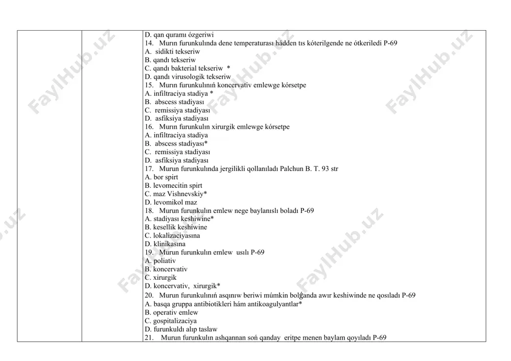 iniń irińli isiniwi d. teriniń seroz isiniwi * 26. murın saramasına birinshi sutkalarında ne kelip shıǵadı p-70 a. giperemiya hám isik * b. infiltraciya c. temperatura d. irińshe 27. murın saramasına teri ózgerisleri neden baslanadı p-70 a. irińshe b. qıshıw* c. infiltraciya d. temperatura 28. murın saramasında murın hám júzge tarqalǵan eritema qanday formada boladı p-70 a. gúbelek formada* b. reńli kapusta c. jara d. domalaq formada 29. murın saraması qanday kesellik penen differencial diagnostika qılınadı palchun 94 a. skarlatina* b. difteriya c. qızılsha d.suw sheshek 30. murın saraması qanday kesellik penen differencial diagnostika qılınadı palchun 94 a. suw sheshek b. difteriya c. qızılsha d. skv* 31. murın saramasın emlewde jergilikli qollanıladı palchun 94 a. maz b. nur c. kvars* d. antibiotikler 32. ótkir rinittiń tiykarǵı simptomı a. infiltrattıń payda bolıwı b. murınnan ajralma* c. isiniwdiń rawajlanıwı d. temperatura 33. ótkir rinittiń klinik kórinisine qarap neshe stadiyası boladı? p-88 a.2 …