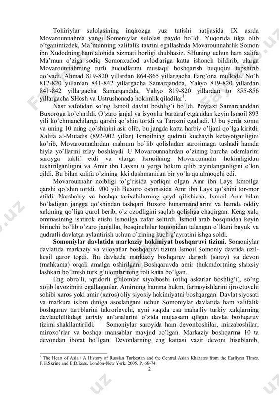 tirib yurgan nasr bu taklifni xursandchilik bilan qabul qildi va ukasi ismoilni bu yerga noib qilib jo’natdi. ismoil buxoroga kelib qo’zg’olonni bostirdi. ana shu tariqa tohiriylarga qarashli hudud-buxoro ham somoniylarga moyil nufuzli kuchlar yordamida ular tasarrufiga qo’shib olinadi (874). tohiriylarning bu yerdagi so’nggi hokimi muhammad ibn tohir buxorodan haydab yuboriladi. buxoroda ismoil somoniy hokimligi qaror topadi. somoniylar davlati (874-999). somoniylar davlati xususida ko’p manba va adabiyotlar majud bo’lsada, ular orasida asli buxoroning narshax qishlog’idan bo’lgan abu bakr ja’far narshaxiyning «buxoro tarixi» asari birinchi manba hisoblanadi. narshaxiy o’z asarida qadim buxoroning paydo bo’lishi, bu yerdagi aholi, tabiati, hokimiyat boshqaruvi, davlatlar to’g’risida yetarlicha ma’lumotlarni yozib qoldirgan. 2 tohiriylar sulolasining inqirozga yuz tutishi natijasida ix asrda movarounnahrda yangi somoniylar sulolasi paydo bo’ldi. yuqorida tilga olib o’tganimizdek, ma’munning xalifalik taxtini egallashida movarounnahrlik somon ibn xudodning ham alohida xizmati borligi shubhasiz. shuning uchun ham xalifa ma’mun o’ziga sodiq somonxudod avlodlariga katta ishonch bildirib, ularga movarounnahrning …