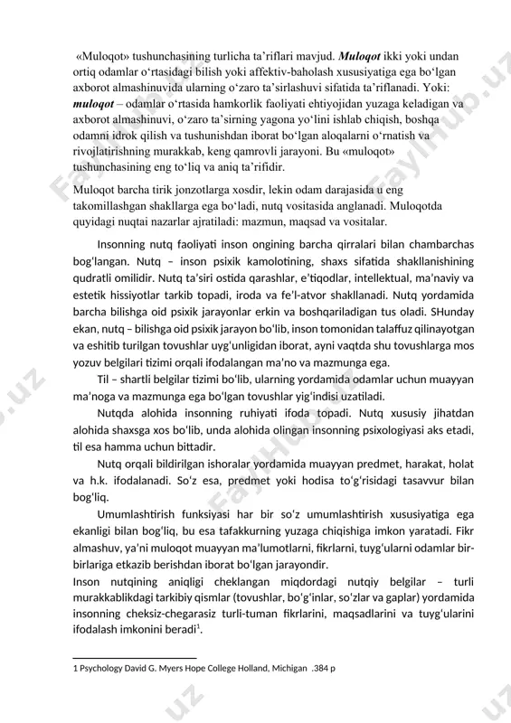 drok qilish va tushunishdan iborat bo‘lgan aloqalarni o‘rnatish va rivojlatirishning murakkab, keng qamrovli jarayoni. bu «muloqot» tushunchasining eng to‘liq va aniq ta’rifidir. muloqot barcha tirik jonzotlarga xosdir, lekin odam darajasida u eng takomillashgan shakllarga ega bo‘ladi, nutq vositasida anglanadi. muloqotda quyidagi nuqtai nazarlar ajratiladi: mazmun, maqsad va vositalar. insonning nutq faoliyati inson ongining barcha qirralari bilan chambarchas bog‘langan. nutq – inson psixik kamolotining, shaxs sifatida shakllanishining qudratli omilidir. nutq ta’siri ostida qarashlar, e’tiqodlar, intellektual, ma’naviy va estetik hissiyotlar tarkib topadi, iroda va fe’l-atvor shakllanadi. nutq yordamida barcha bilishga oid psixik jarayonlar erkin va boshqariladigan tus oladi. shunday ekan, nutq – bilishga oid psixik jarayon bo‘lib, inson tomonidan talaffuz qilinayotgan va eshitib turilgan tovushlar uyg‘unligidan iborat, ayni vaqtda shu tovushlarga mos yozuv belgilari tizimi orqali ifodalangan ma’no va mazmunga ega. til – shartli belgilar tizimi bo‘lib, ularning yordamida odamlar uchun muayyan ma’noga va mazmunga ega bo‘lgan tovushlar yig‘indisi uzatiladi. nutqda alohida …